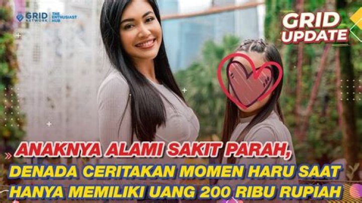 Denada Rela Lakoni Pekerjaan Apapun Demi Sembuhkan Putrinya hingga Duitnya Hanya Tersisa 200 Ribu