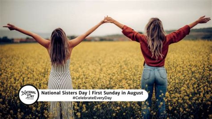 When is National Sisters Day?: Marking the Date to Celebrate the Bond of Sisterhood
